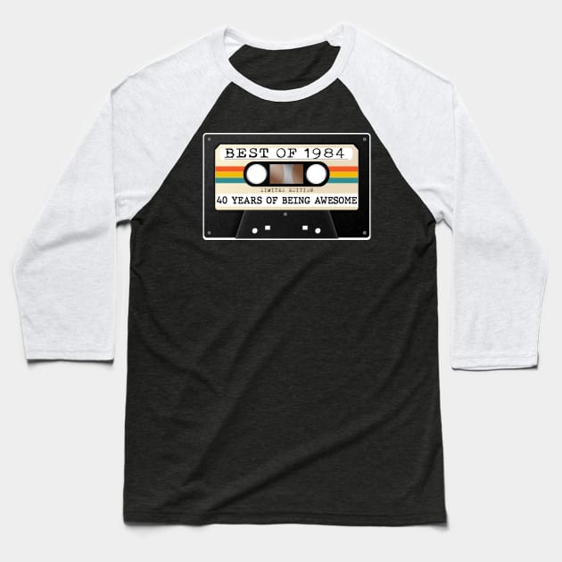Funny Best of 1984 40th Birthday Cassette Tape Vintage Baseball T-Shirt by Happy Solstice